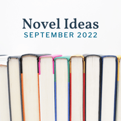 September 2022 Novel Ideas: 26 Quick Lit Reviews