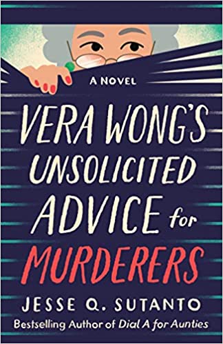 Vera Wongs Unsolicited Advice for Murderers
