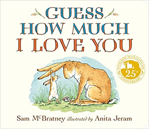 Guess How Much I Love you and more kids books about love