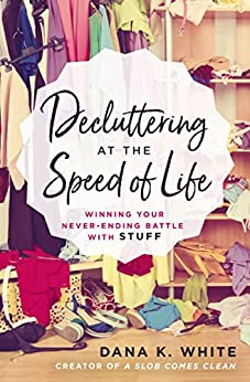 Decluttering at the speed of life