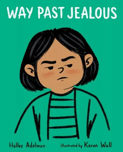 Way Past Jealous and more feelings books