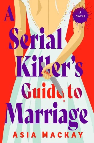 Antiheroine Novels 16 A Serial Killer's Guide to Marriage